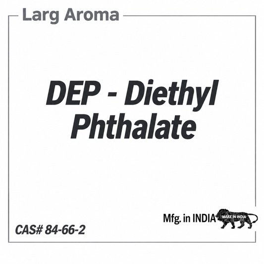 DEP Oil Diethyl Phthalate CAS 84-66-2 perfume solvent and fixative - LargAroma India